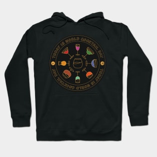 Today is World Cocktail Day Badge Hoodie